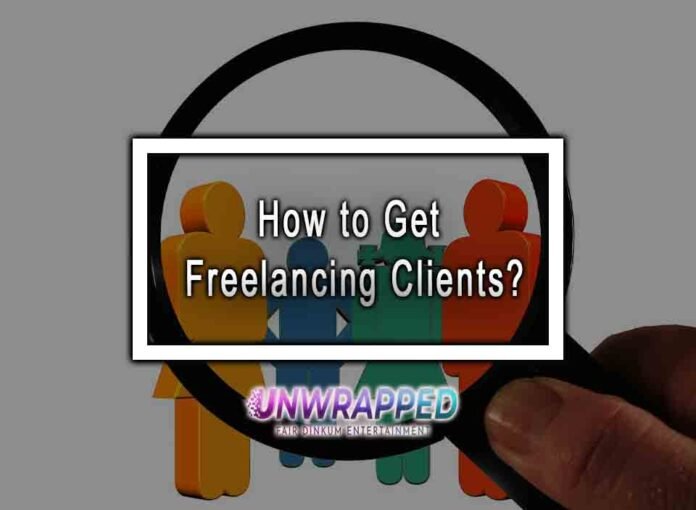 How To Get Freelancing Clients