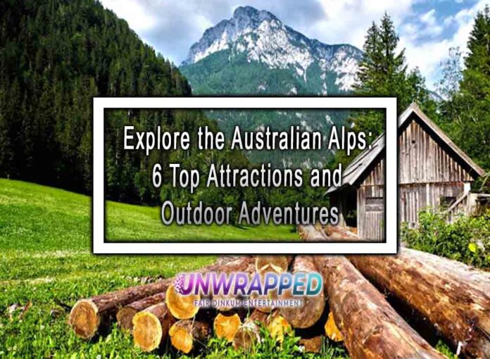 Explore the Australian Alps: 6 Top Attractions and Outdoor Adventures