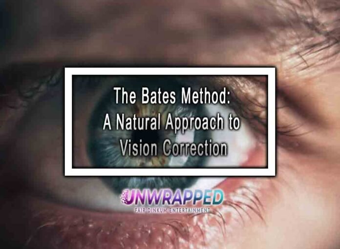 The Bates Method: A Natural Approach to Vision Correction