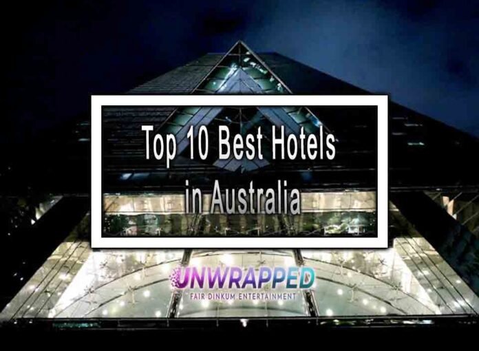 Top 10 Best Hotels in Australia