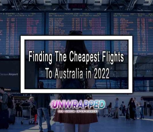 Finding The Cheapest Flights To Australia in 2022 Finding The Cheapest Flights To Australia in 2022