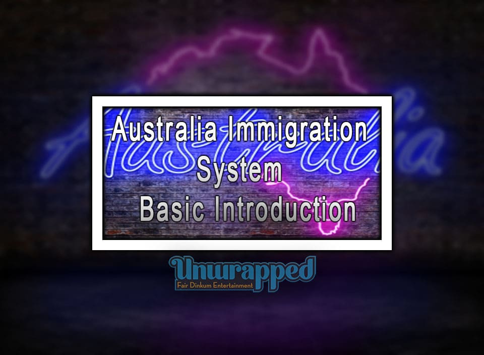 Australia Immigration System - Basic Introduction