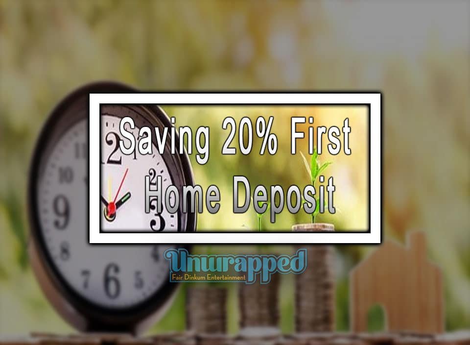 Saving 20% First Home Deposit