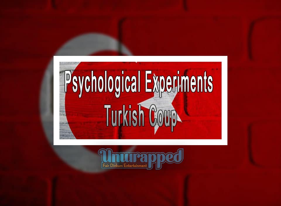 Psychological Experiments – Turkish Coup