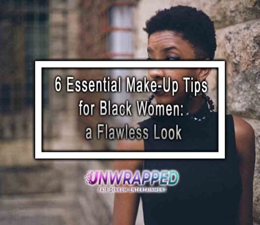 6 Essential Make-Up Tips for Black Women: Achieve a Flawless Look