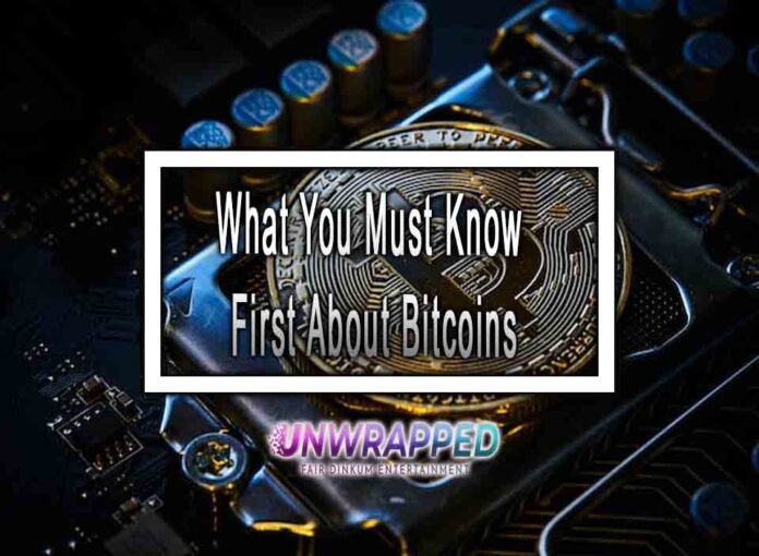 What You Must Know First About Bitcoins