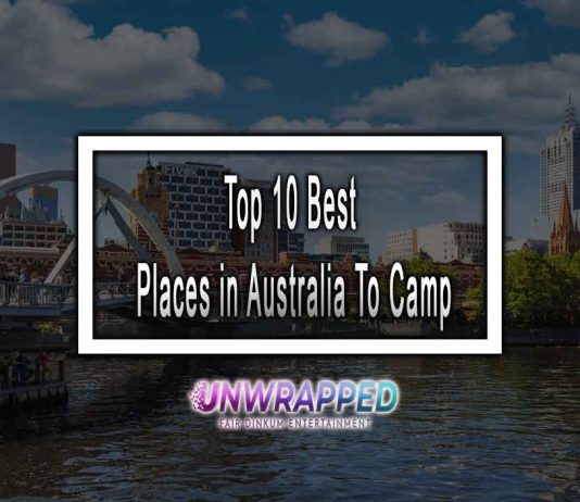 Top 10 Best Places in Australia To Camp In 2023 Top 10 Best Places in Australia To Camp
