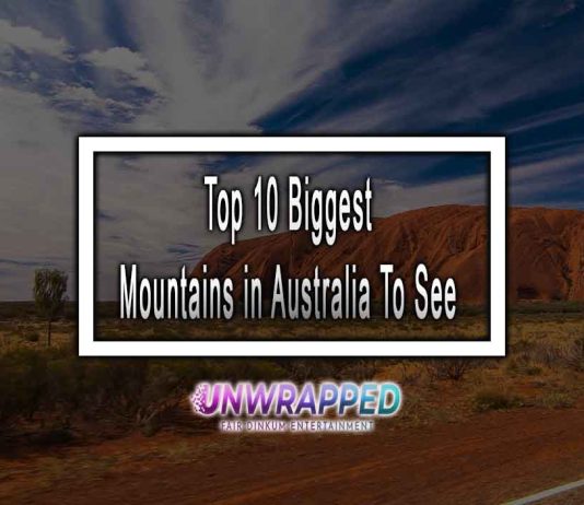 Top 10 Biggest Mountains in Australia To See In 2023 Top 10 Biggest Mountains in Australia To See