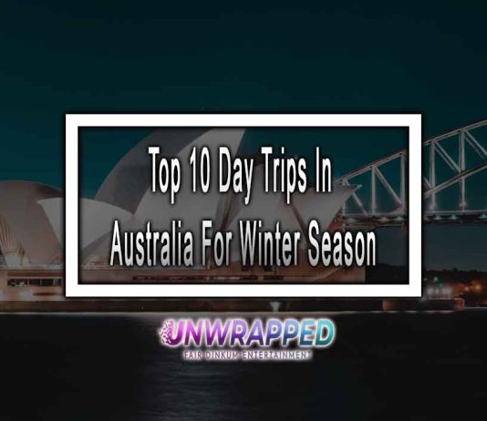 Top 10 Day Trips In Australia in 2023 For Winter Season