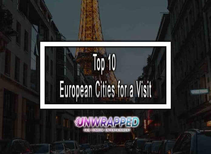 Top 10 European Cities for a 2023 Visit