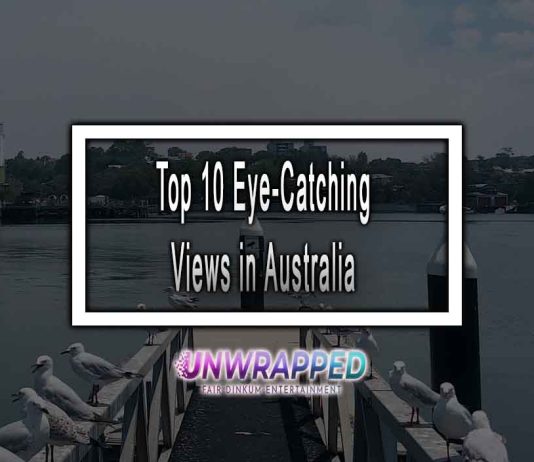 Top 10 Eye-Catching Views in Australia 2023