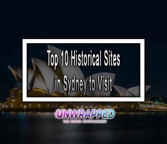 Top 10 Historical Sites in Sydney to Visit 2023