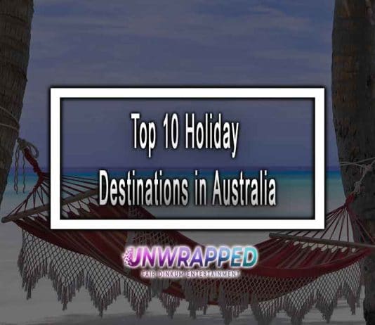 Top 10 Holiday Destinations in Australia