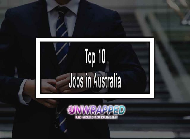 Top 10 Jobs in Australia in 2023