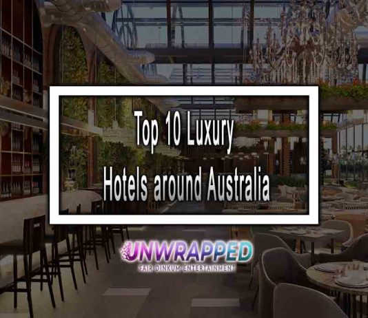 Top 10 Luxury Hotels around Australia
