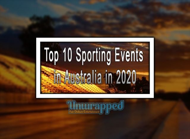 Top 10 Sporting Events In Australia