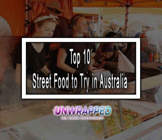 Top 10 Street Food to Try in Australia