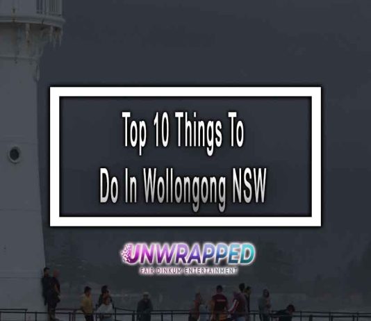 Top 10 Things To Do In Wollongong NSW