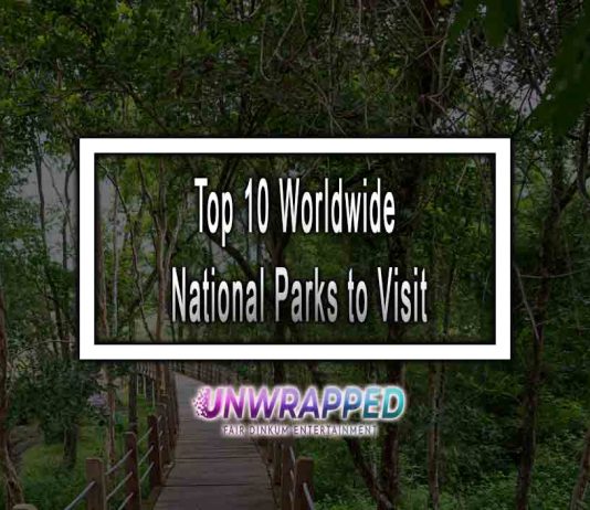 Top 10 Worldwide National Parks to Visit in 2023 Top 10 Worldwide National Parks to Visit