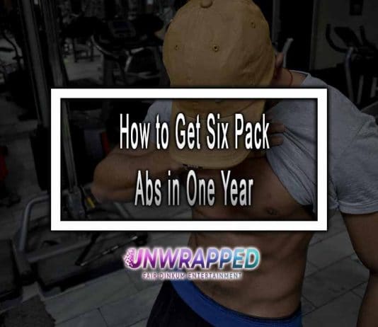 How to Get Six Pack Abs in One Year