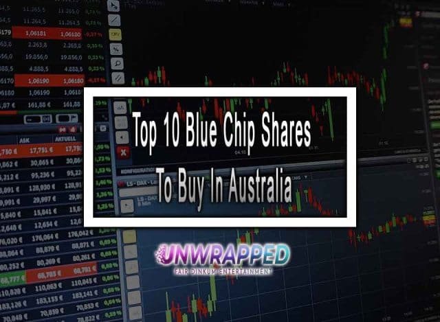 Top 10 Blue Chip Shares To Buy In Australia