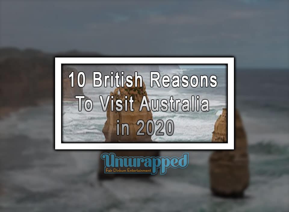 10 British Reasons to Visit Australia in 2020