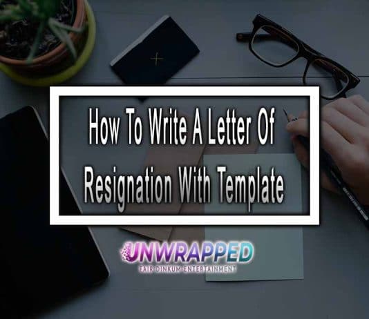 How To Write A Letter Of Resignation With Template