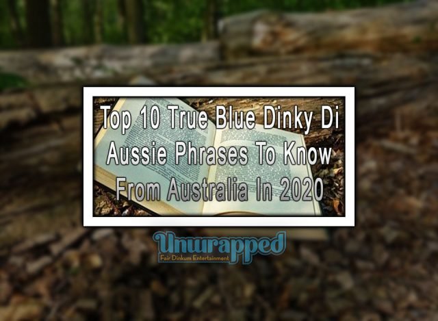 top-10-true-blue-dinky-di-aussie-phrases-to-know-from-australia