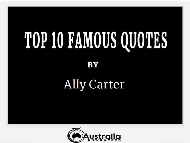 Ally Carter’s Top 10 Popular and Famous Quotes