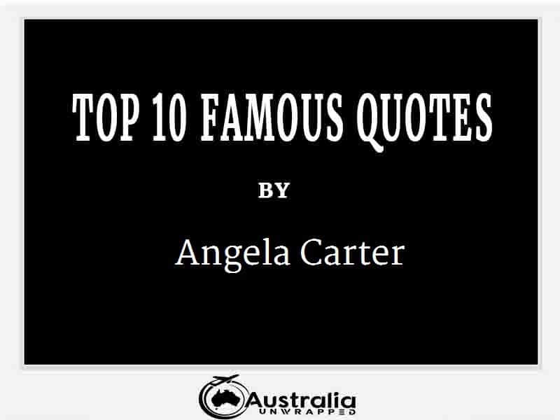 Angela Carter’s Top 10 Popular and Famous Quotes