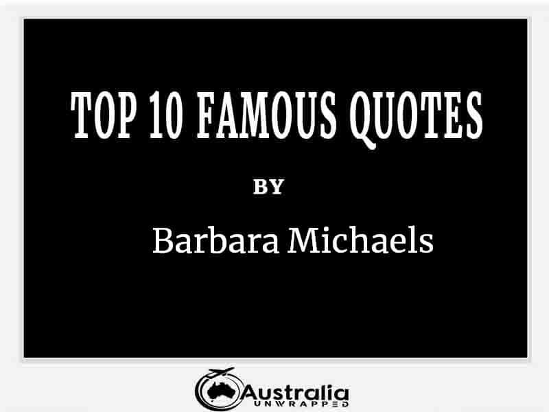 Top 10 Famous Quotes by Author Barbara Michaels