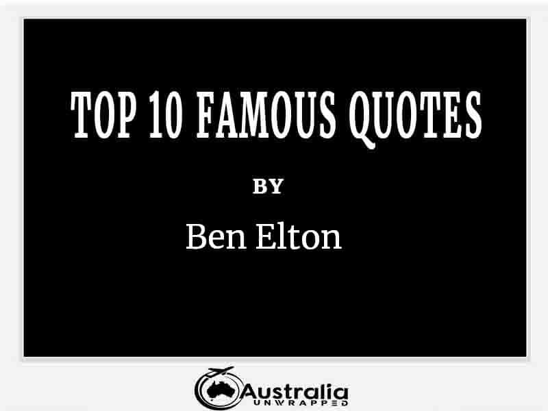 Top 10 Famous Quotes by Author Ben Elton