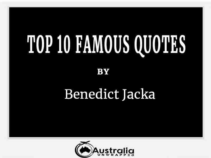 Top 10 Famous Quotes by Author Ben Benedict Jacka