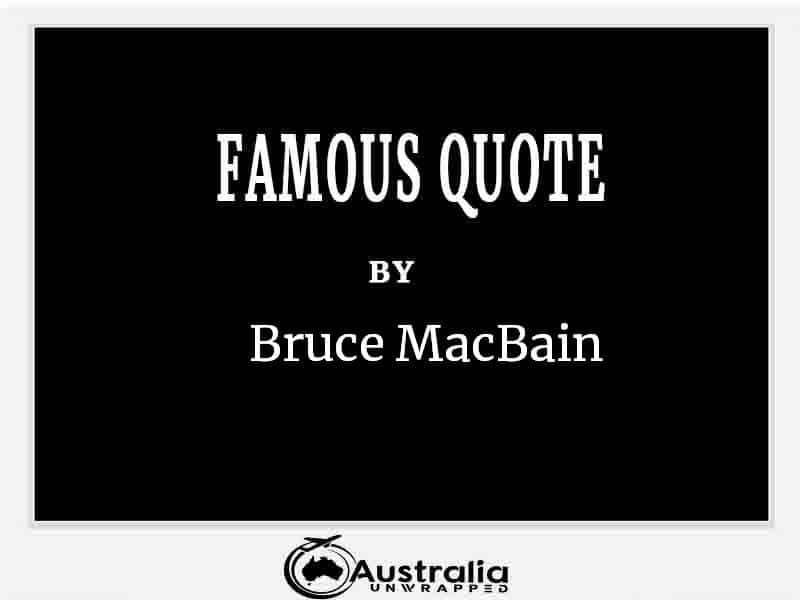 Top 1 Famous Quotes by Author Bruce MacBain