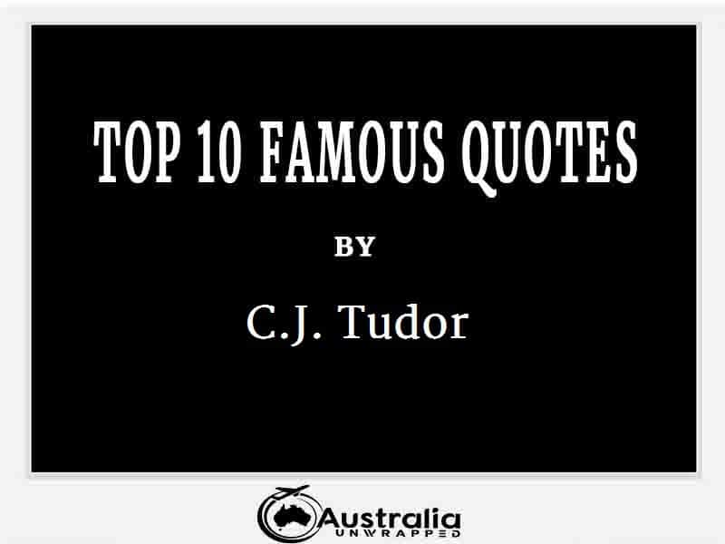 C.J. Tudor’s Top 10 Popular and Famous Quotes