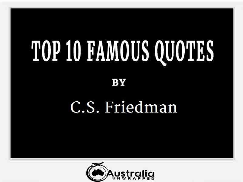 C.S. Friedman’s Top 10 Popular and Famous Quotes