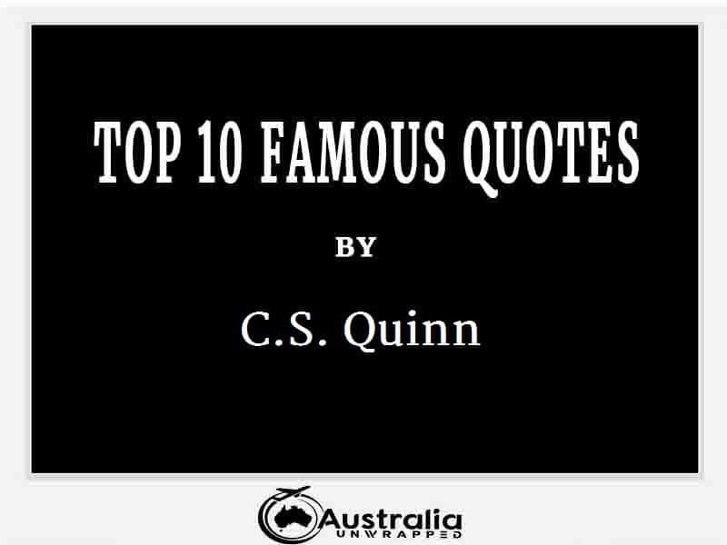 C.S. Quinn’s Top 10 Popular and Famous Quotes