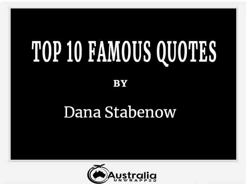 Top 10 Famous Quotes by Author Dana Stabenow