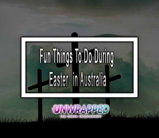 Fun Things To Do During Easter in Australia