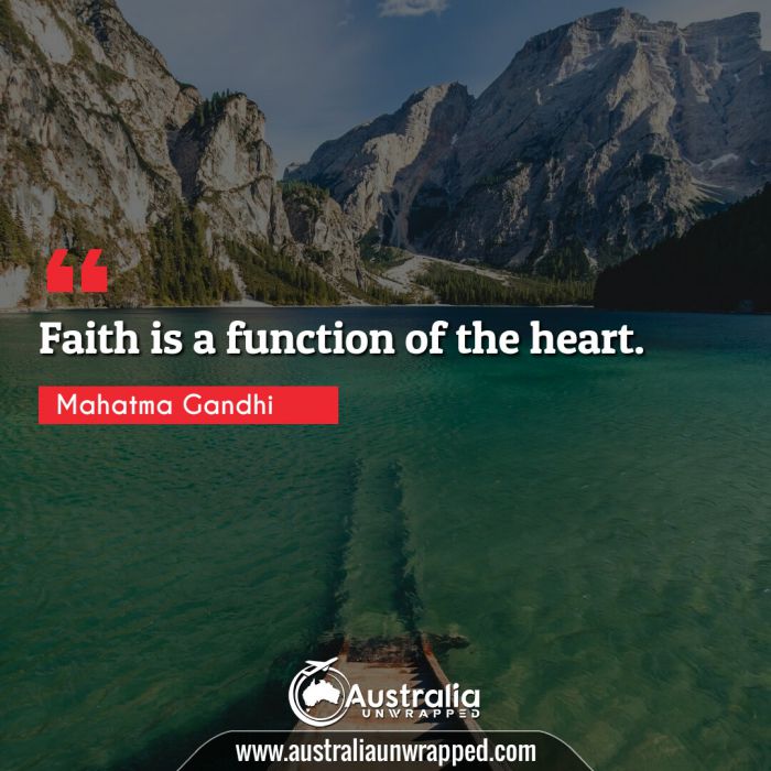 Faith is a function of the heart.