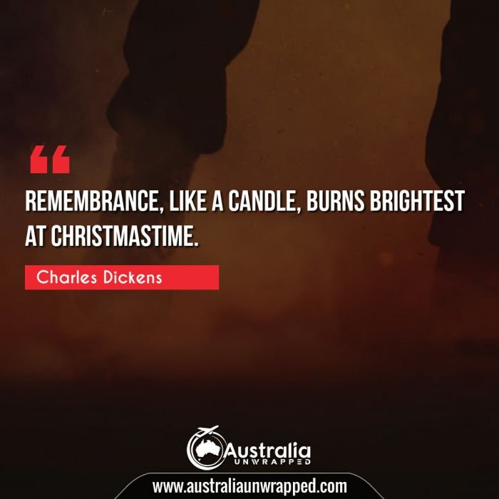 Remembrance, like a candle, burns brightest at Christmastime.
 