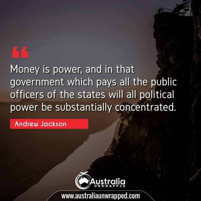  Money is power, and in that government which pays all the public officers of the states will all political power be substantially concentrated.