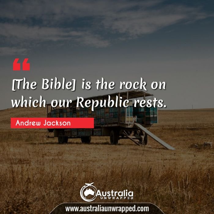  [The Bible] is the rock on which our Republic rests.