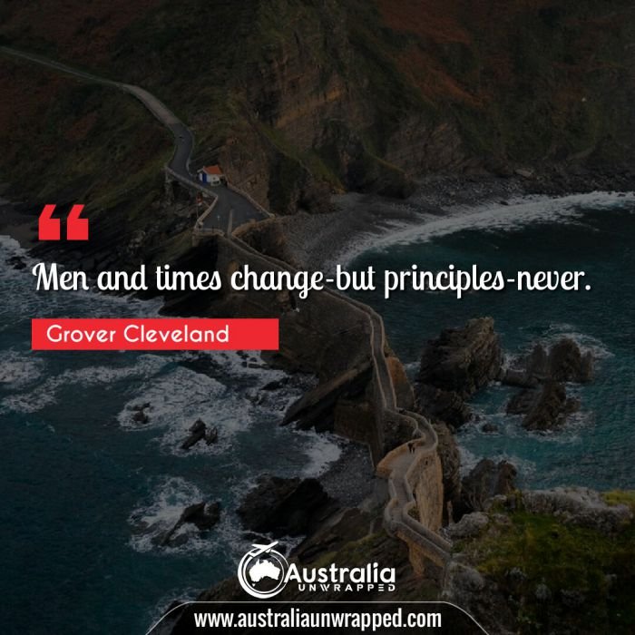  Men and times change-but principles-never.
