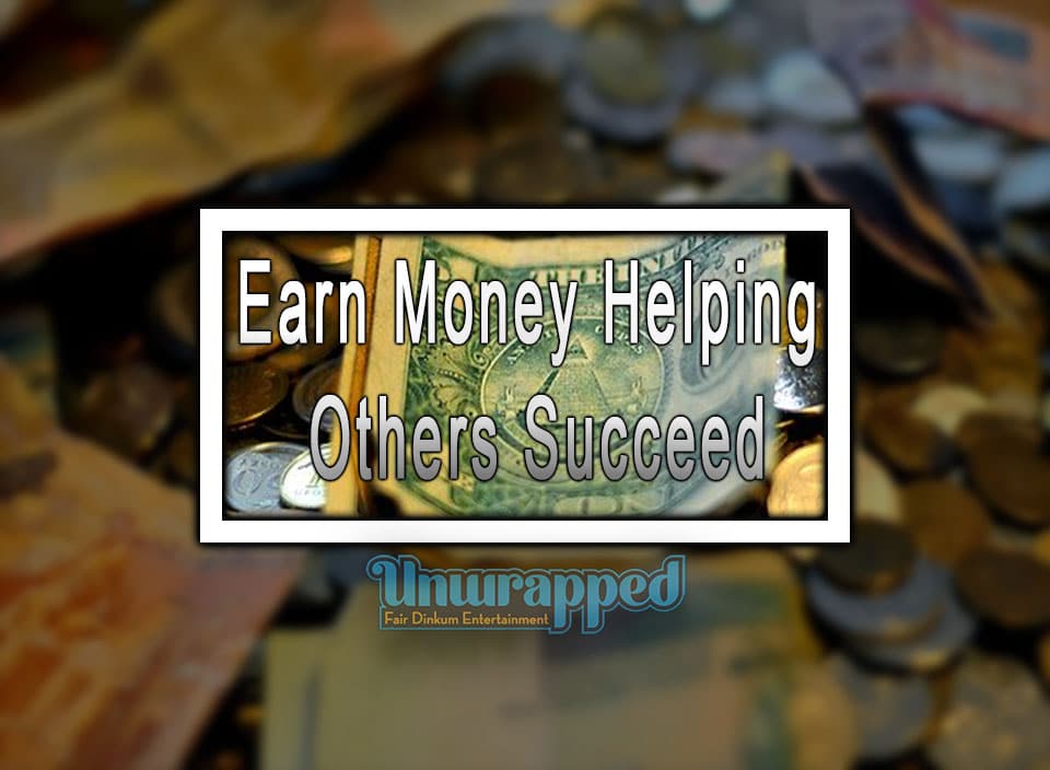 Earn Money Helping Others Succeed