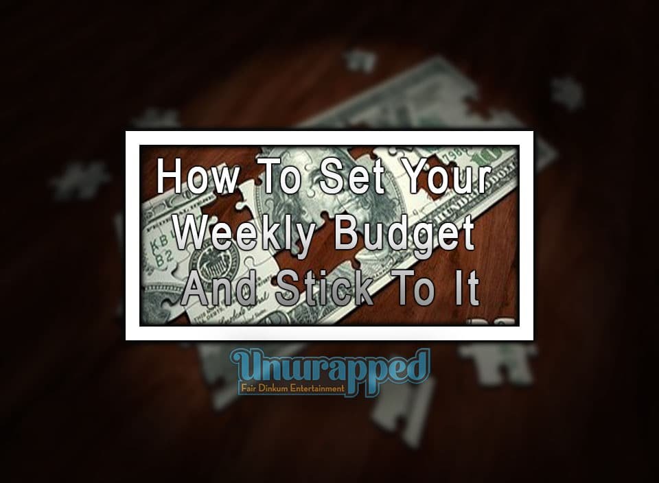 How To Set Your Weekly Budget and Stick To It