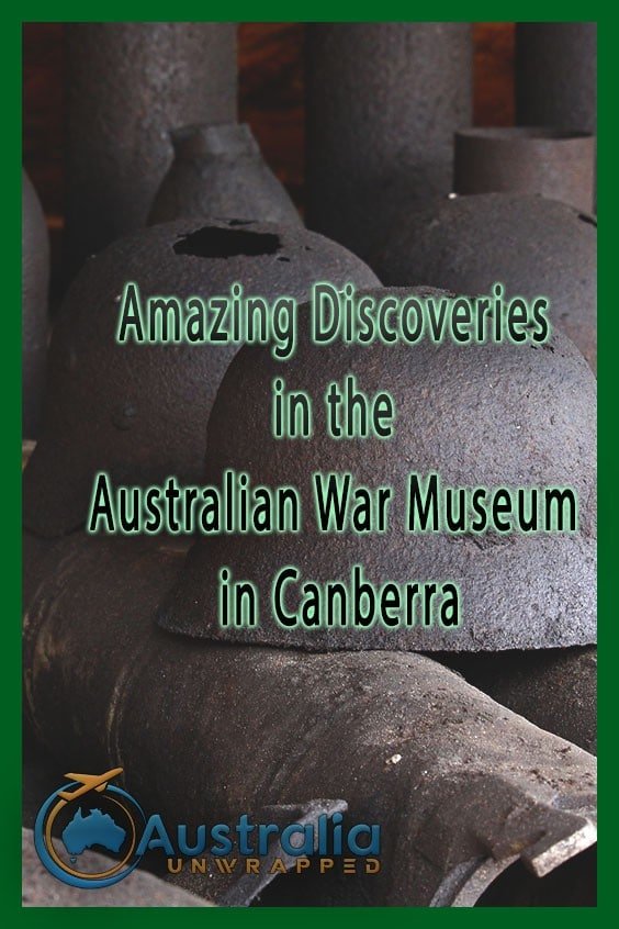 Amazing Discoveries in the Australian War Museum in Canberra