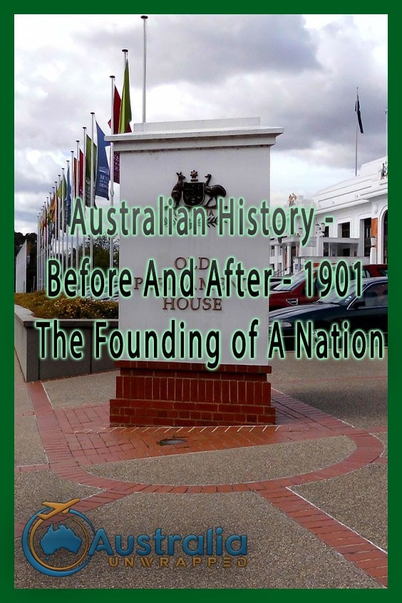 Australian History -  Before And After - 1901 The Founding of A Nation