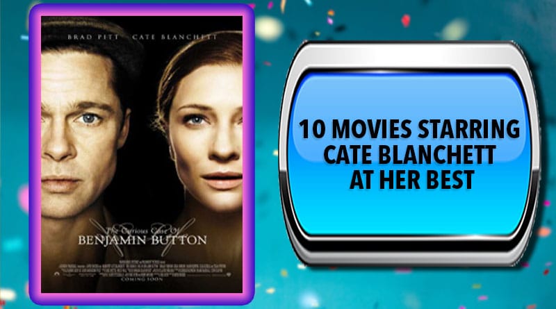 10 Movies Starring Cate Blanchett at Her Best