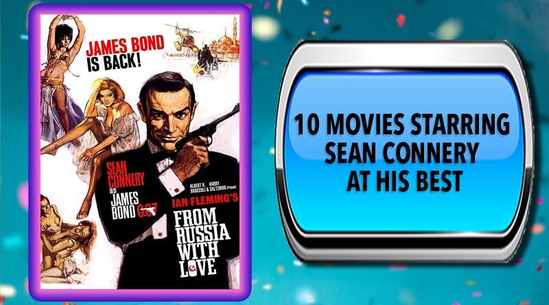 10 Movies Starring Sean Connery at His Best